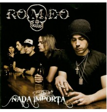 Romeo - Nada Importa