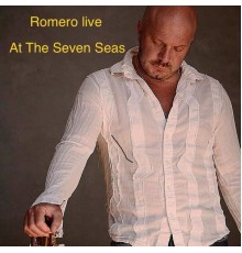 Romero - Romero Live Seven Seas