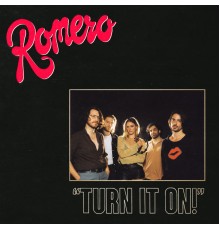 Romero - Turn It On!