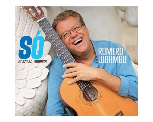 Romero Lubambo - Só Brazilian Essence