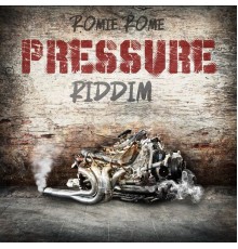 Romie Rome - Pressure Riddim