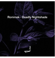 Rommek - Deadly Nightshade