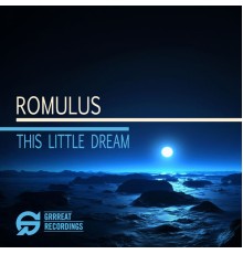 Romulus - This Little Dream EP