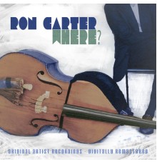 Ron Carter - Where?