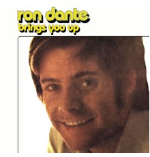 Ron Dante - Brings You Up