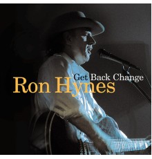 Ron Hynes - Get Back Change