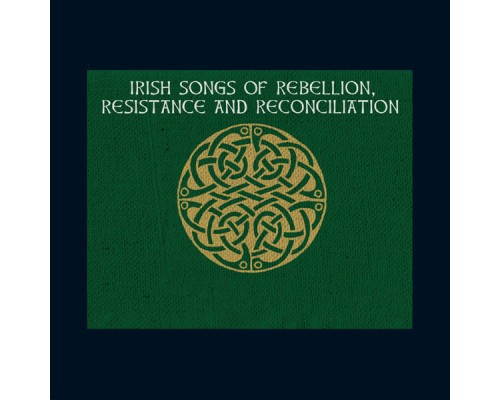 Ron Kavana and The Alias Acoustic Band - Irish Songs of Rebellion, Resistance and Reconciliation Ron Kavana and The Alias Acoustic Band - Irish Songs of Rebellion, Resistance and Reconciliation