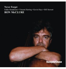 Ron McClure - Never Forget