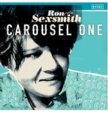 Ron Sexsmith - Carousel One