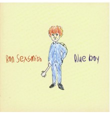 Ron Sexsmith - Blue Boy