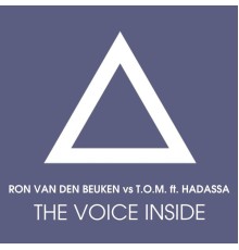 Ron van den Beuken & T.O.M. - The Voice Inside (feat. Hadassa)