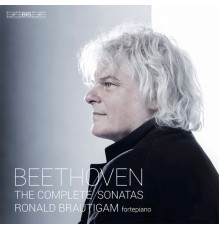 Ronald Brautigam - Beethoven : The Complete Piano Sonatas