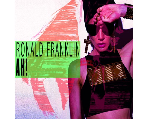 Ronald Franklin - Ah!