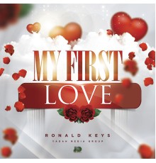 Ronald Keys - My First Love