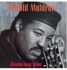 Ronald Muldrow Trio - Gnowing You