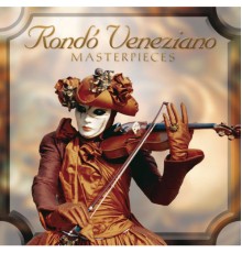 Rondò Veneziano - Masterpieces