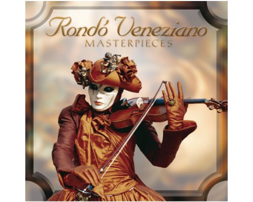 Rondò Veneziano - Masterpieces