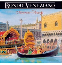 Rondò Veneziano - Misteriosa Venezia