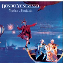 Rondò Veneziano - Musica ... Fantasia