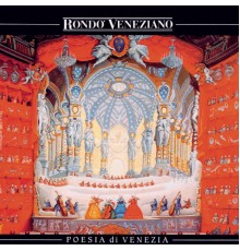 Rondò Veneziano - Poesia di Venezia