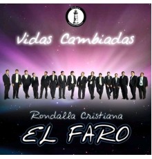 Rondalla Cristiana El Faro - Vidas Cambiadas