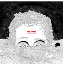 Rone - Creatures