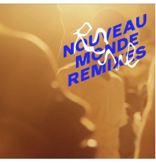 Rone - Nouveau Monde Remixes