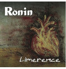 Ronin - Limerence