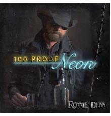 Ronnie Dunn - 100 Proof Neon