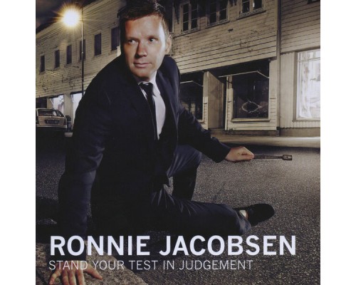 Ronnie Jacobsen - Stand Your Test in Judgement