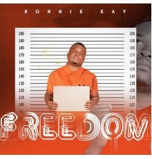 Ronnie Kay - Freedom