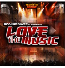 Ronnie Maze - Love the Music