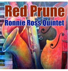 Ronnie Ross Quintet - Red Prune