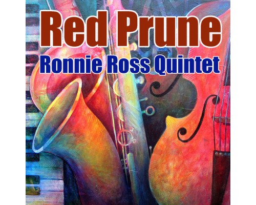 Ronnie Ross Quintet - Red Prune