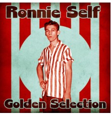 Ronnie Self - Golden Selection  (Remastered)