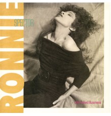 Ronnie Spector - Unfinished Business