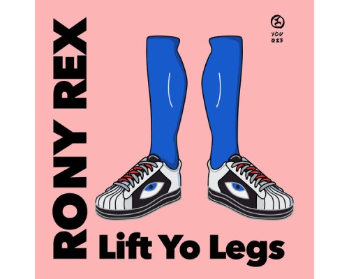 Rony Rex - Lift Yo Legs