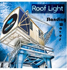 Roof Light - Standing waves