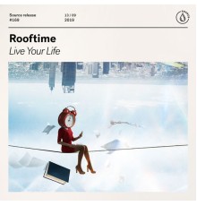 Rooftime - Live Your Life