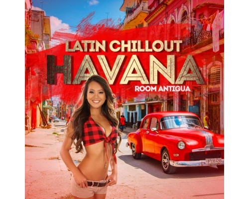 Room Antigua - Latin Chillout Havana