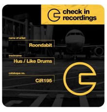 Roondabit - Hus / Like Drums