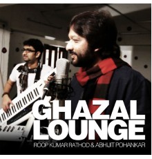 Roop Kumar Rathod - Ghazal Lounge