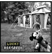 Roosbeef - Lucky