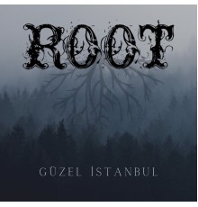 Root - Güzel İstanbul