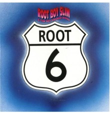 Root Boy Slim - Root 6