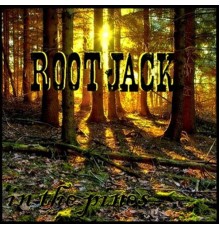 Root Jack - In The Pines