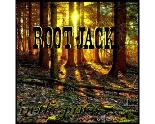 Root Jack - In The Pines