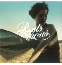 Roots Circus - Roots Circus