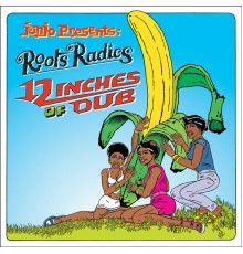 Roots Radics - Junjo Presents: 12 Inches Of Dub
