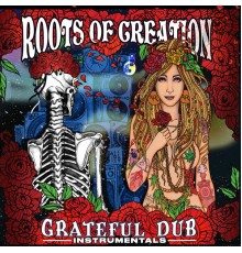 Roots of Creation, Brett Wilson - Grateful Dub: A Reggae-infused Tribute to the Grateful Dead  (Instrumental)